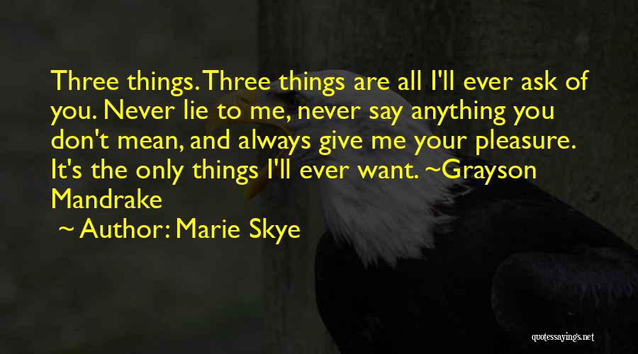 Don't Say Lie Quotes By Marie Skye