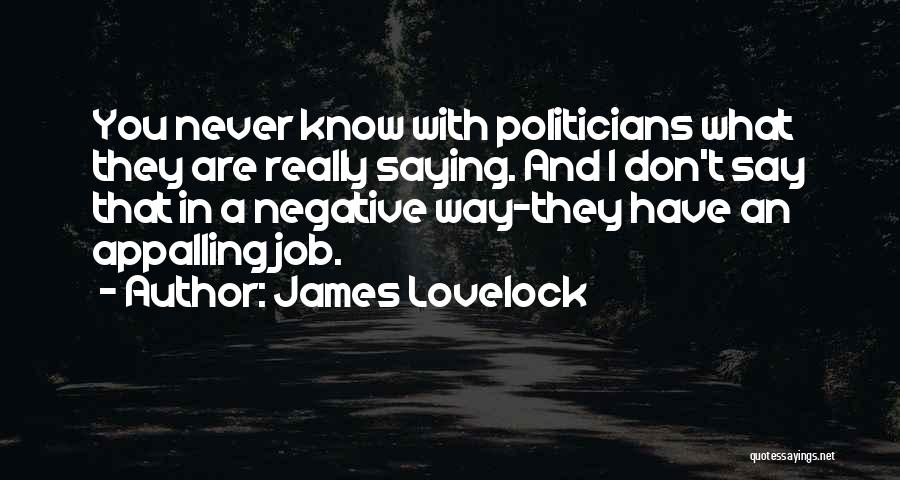 Don't Say Never Quotes By James Lovelock