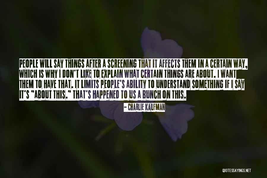 Don't Say Something Quotes By Charlie Kaufman Don't Say Something Quotes By Charlie Kaufman