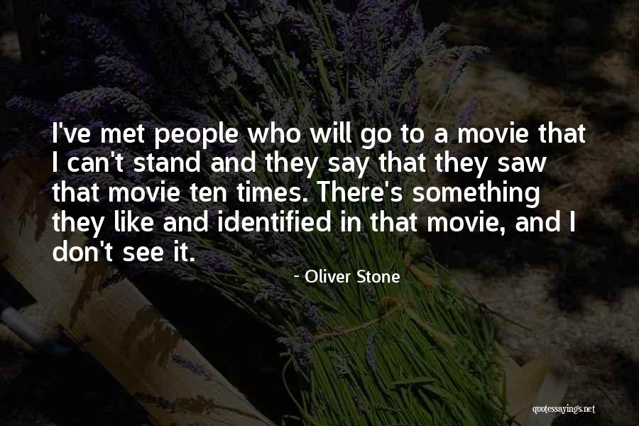 Don't Say Something Quotes By Oliver Stone Don't Say Something Quotes By Oliver Stone