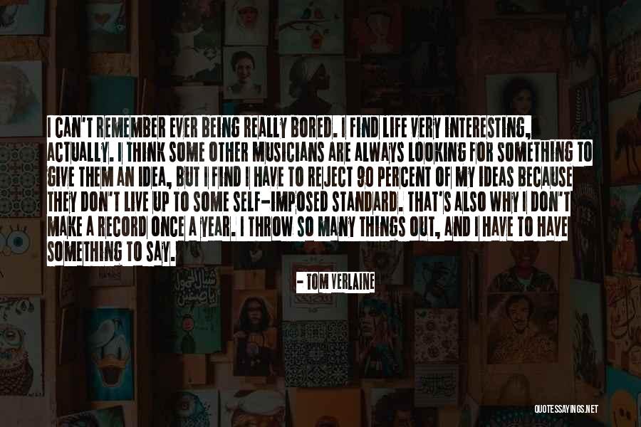 Don't Say Something Quotes By Tom Verlaine Don't Say Something Quotes By Tom Verlaine