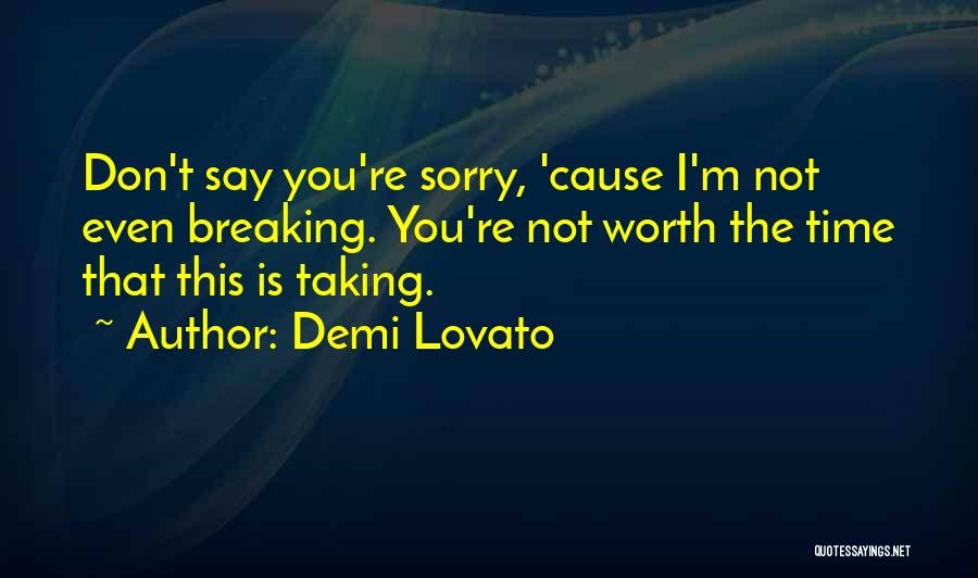 Don't Say Sorry Quotes By Demi Lovato