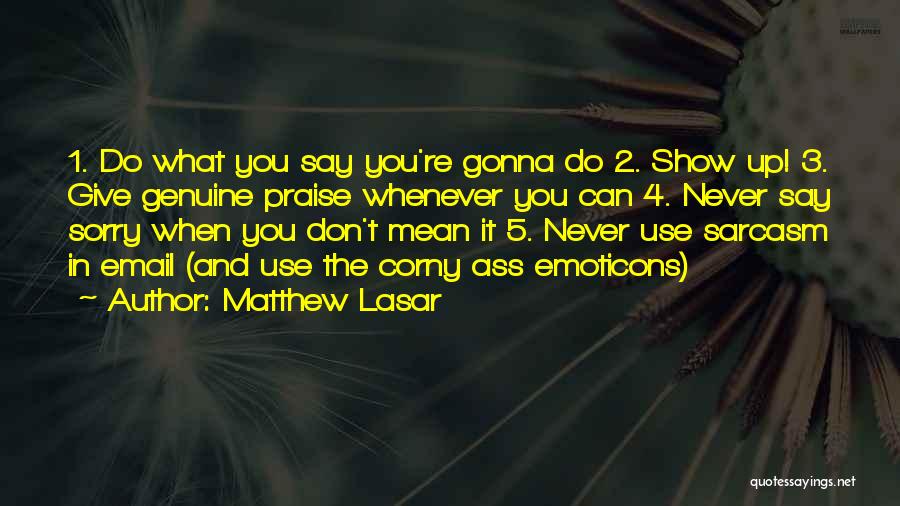 Don't Say Sorry Quotes By Matthew Lasar