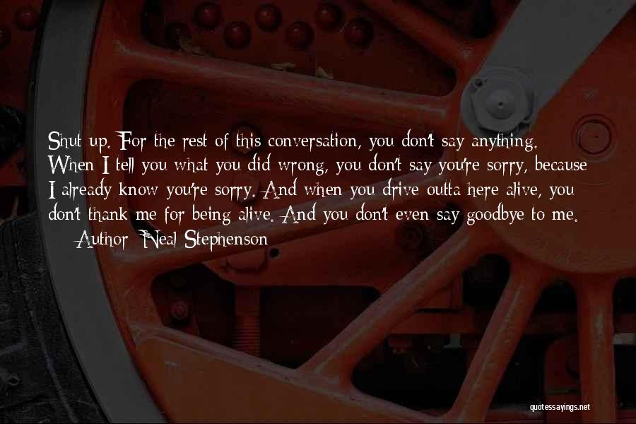 Don't Say Sorry Quotes By Neal Stephenson