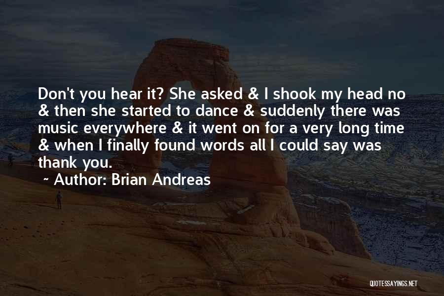 Don't Say Thank You Quotes By Brian Andreas