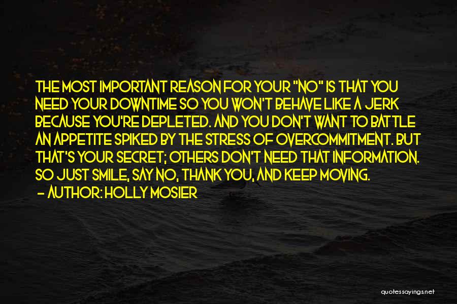 Don't Say Thank You Quotes By Holly Mosier