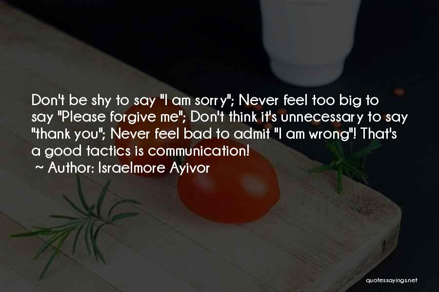 Don't Say Thank You Quotes By Israelmore Ayivor