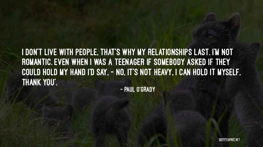 Don't Say Thank You Quotes By Paul O'Grady