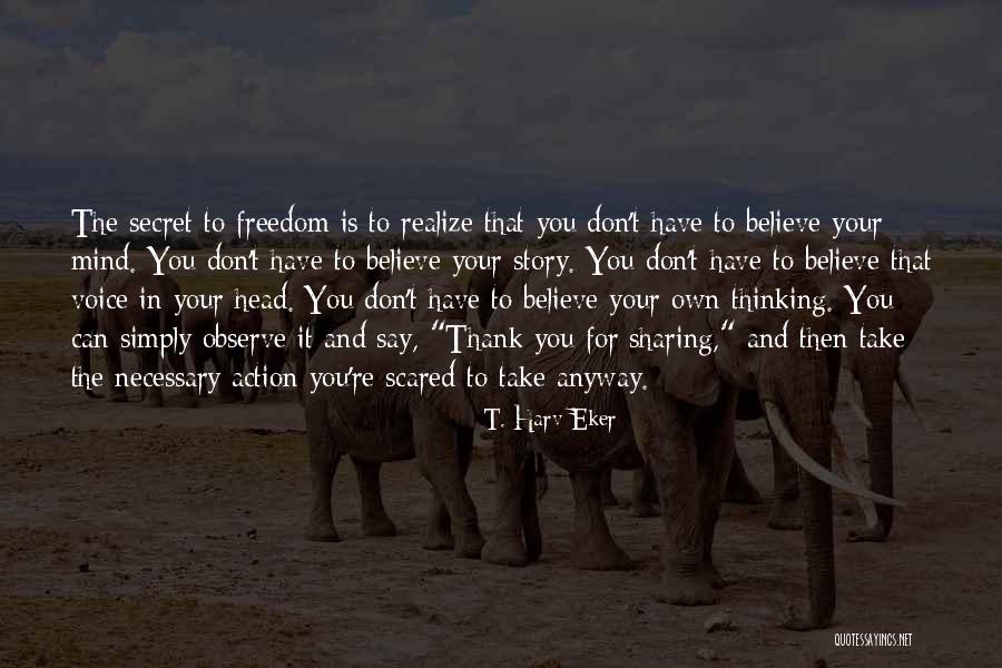 Don't Say Thank You Quotes By T. Harv Eker