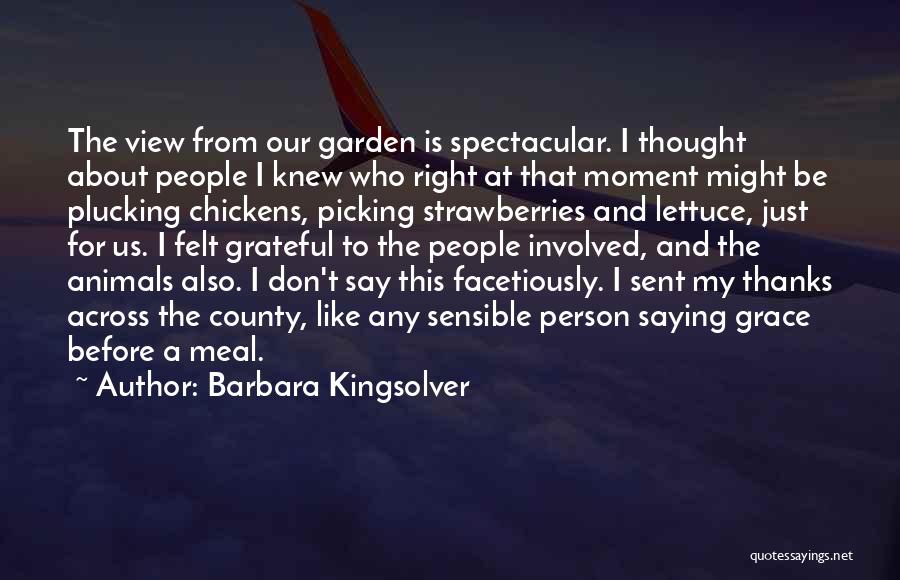 Don't Say Thanks Quotes By Barbara Kingsolver