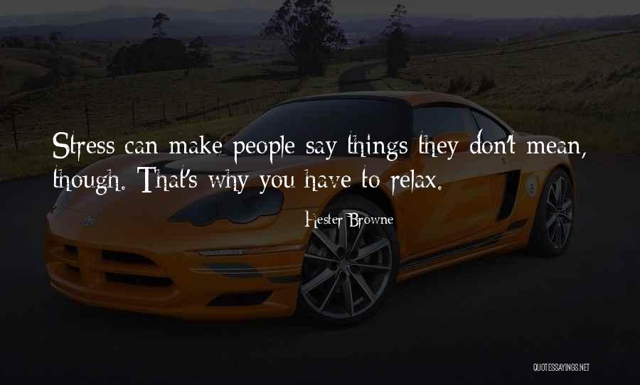 Don't Say Things Quotes By Hester Browne Don't Say Things Quotes By Hester Browne