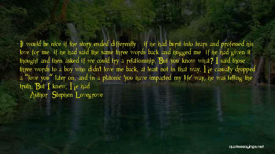 Don't Say Things You Will Regret Quotes By Stephen Lovegrove