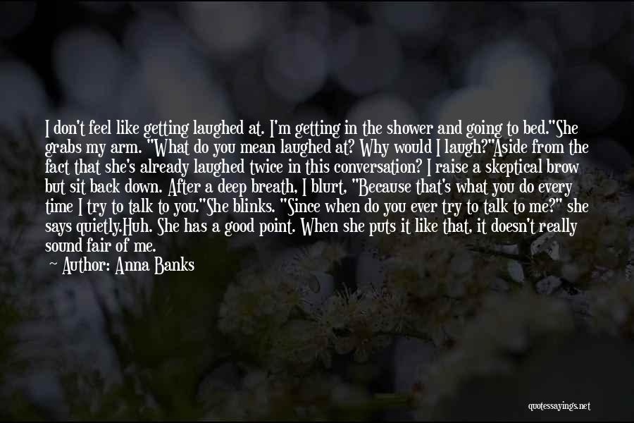 Don't Say What You Don't Mean Quotes By Anna Banks