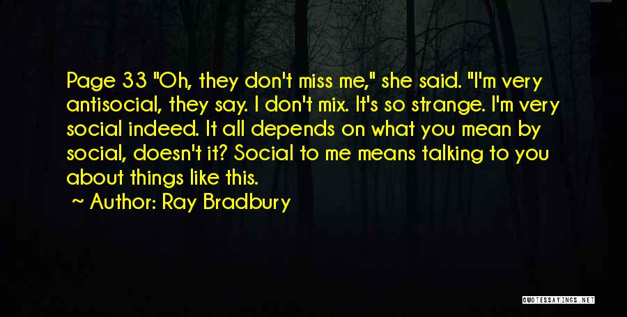 Don't Say What You Don't Mean Quotes By Ray Bradbury
