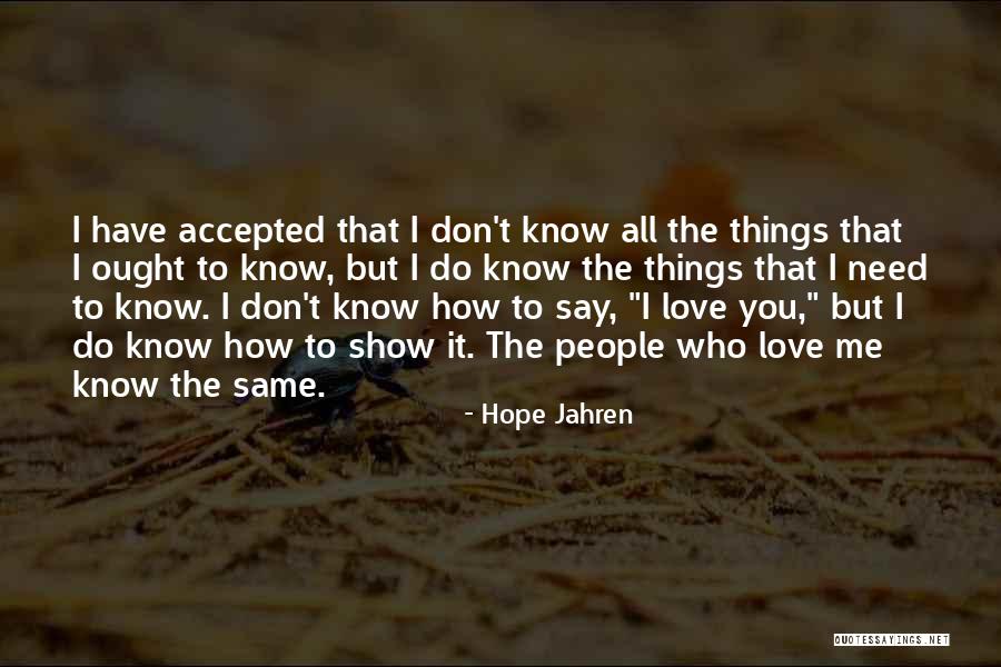 Don't Say You Love Me Quotes By Hope Jahren