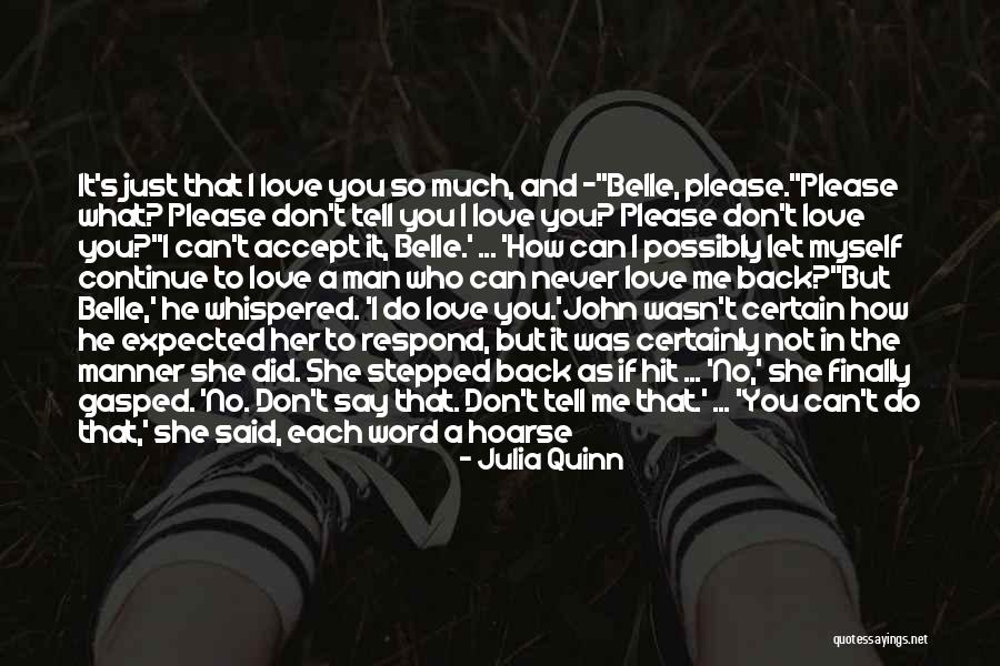 Don't Say You Love Me Quotes By Julia Quinn