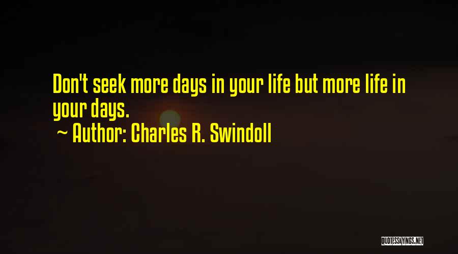 Don't Seek Quotes By Charles R. Swindoll