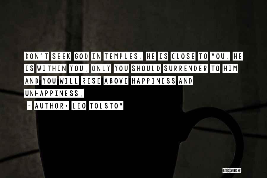 Don't Seek Quotes By Leo Tolstoy