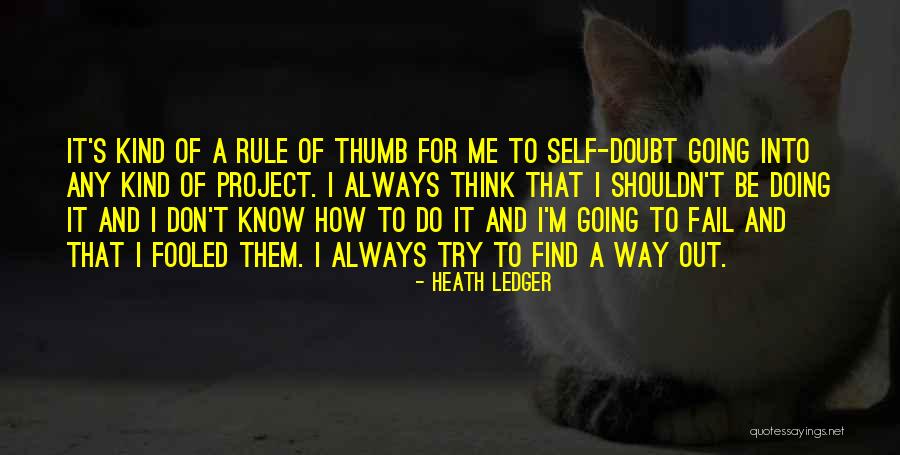 Don't Self Doubt Quotes By Heath Ledger Don't Self Doubt Quotes By Heath Ledger