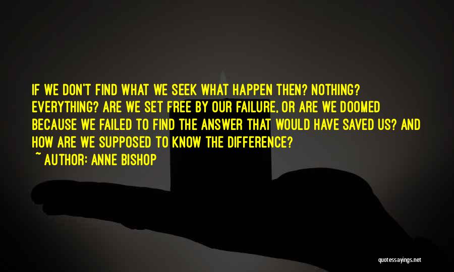 Don't Set Yourself Up For Failure Quotes By Anne Bishop