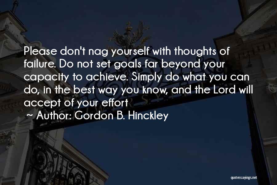 Don't Set Yourself Up For Failure Quotes By Gordon B. Hinckley