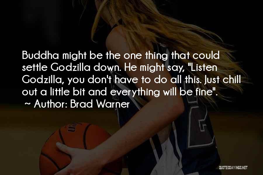 Don't Settle Down Quotes By Brad Warner