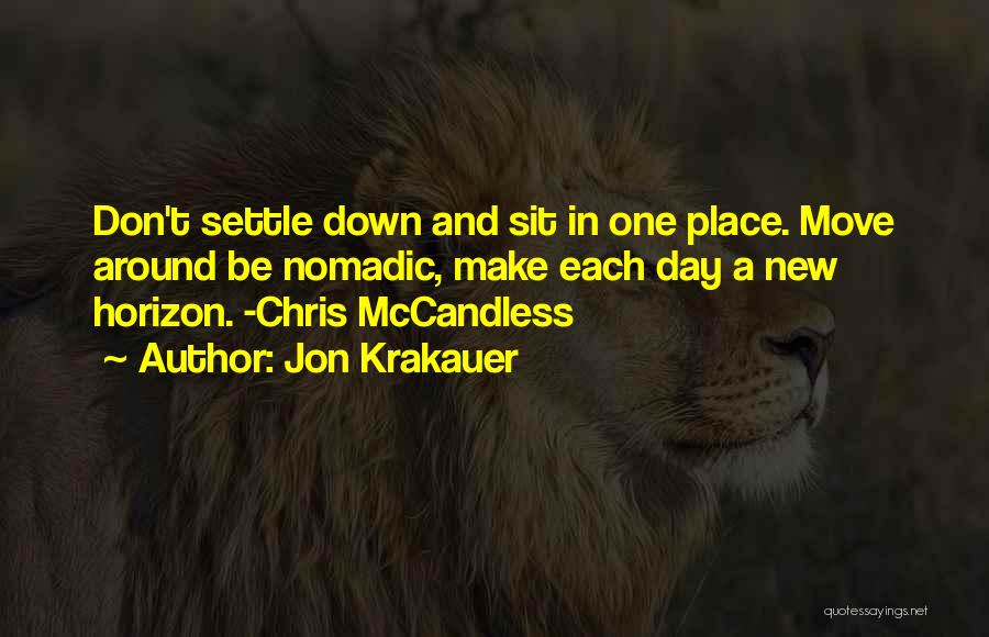 Don't Settle Down Quotes By Jon Krakauer