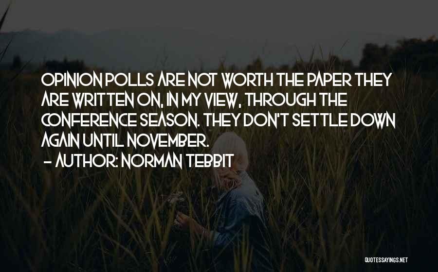 Don't Settle Down Quotes By Norman Tebbit