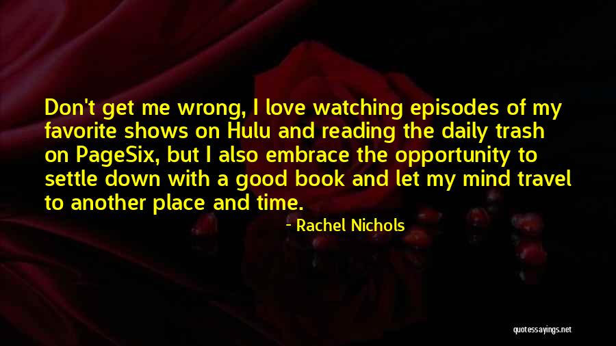 Don't Settle Down Quotes By Rachel Nichols