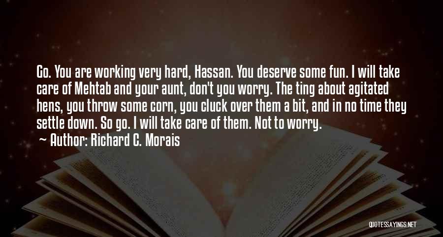 Don't Settle Down Quotes By Richard C. Morais