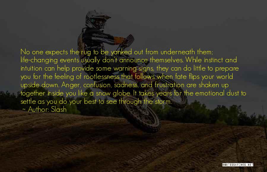 Don't Settle Down Quotes By Slash