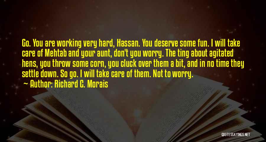 Don't Settle Less Than You Deserve Quotes By Richard C. Morais