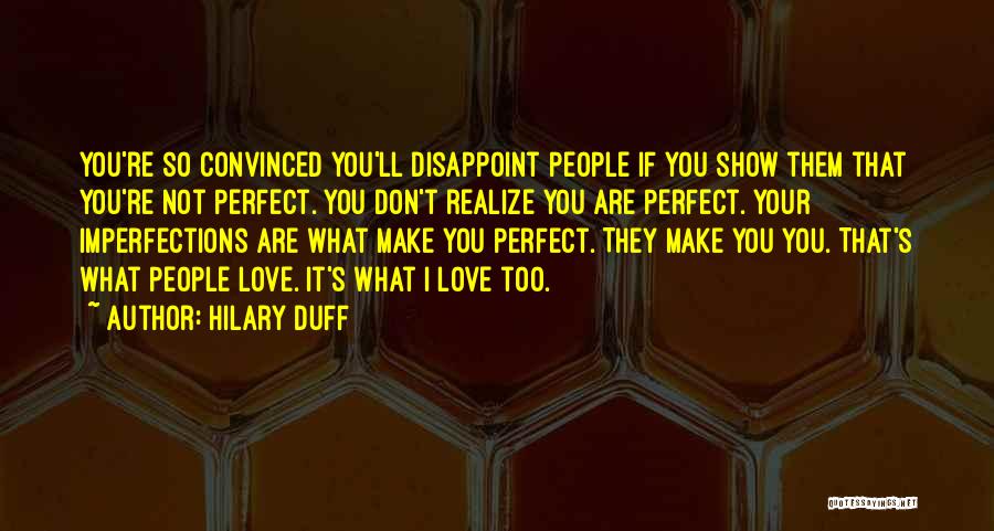 Don't Show Love Quotes By Hilary Duff