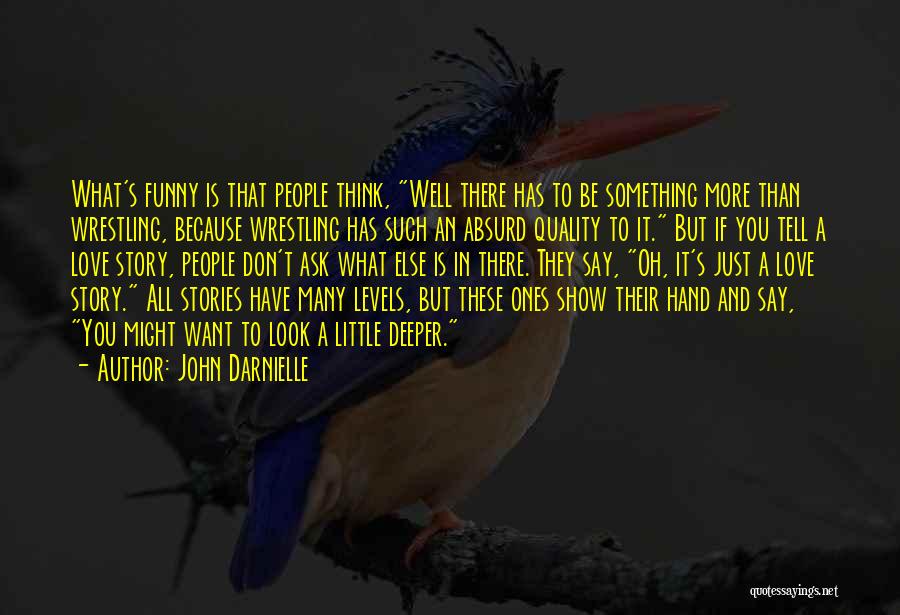 Don't Show Love Quotes By John Darnielle