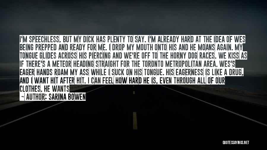 Don't Show Me Off Quotes By Sarina Bowen