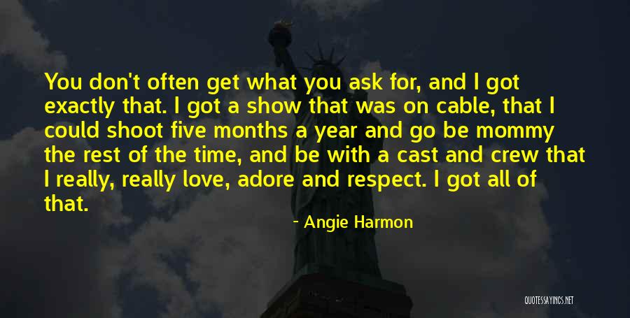 Don't Show More Love Quotes By Angie Harmon Don't Show More Love Quotes By Angie Harmon