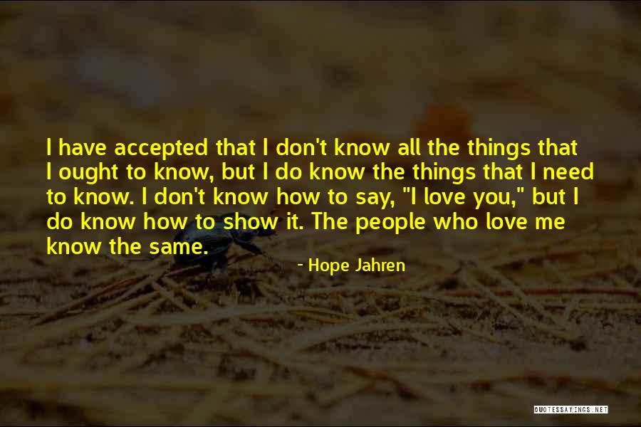 Don't Show More Love Quotes By Hope Jahren Don't Show More Love Quotes By Hope Jahren