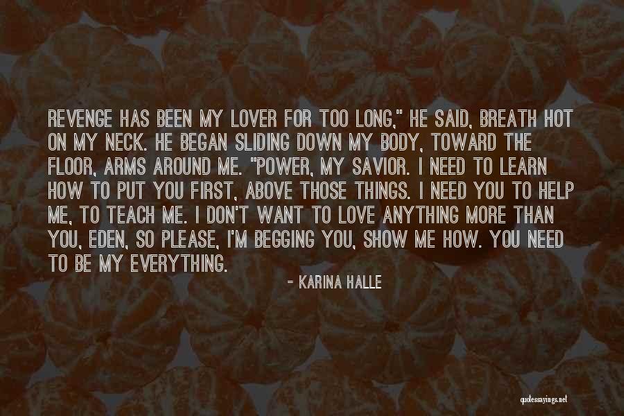 Don't Show More Love Quotes By Karina Halle Don't Show More Love Quotes By Karina Halle