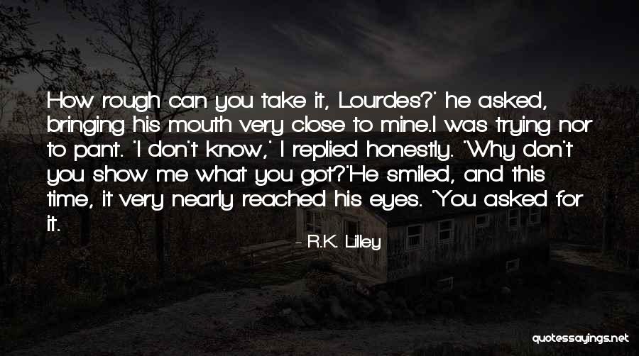 Don't Show More Love Quotes By R.K. Lilley Don't Show More Love Quotes By R.K. Lilley