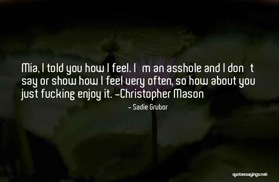 Don't Show Off Your Love Quotes By Sadie Grubor Don't Show Off Your Love Quotes By Sadie Grubor