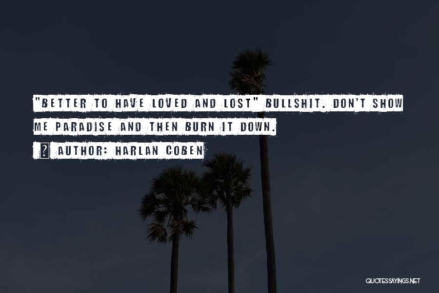 Don't Show Too Much Love Quotes By Harlan Coben