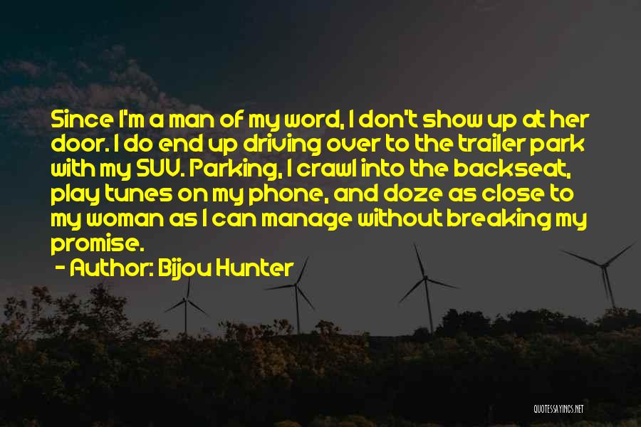 Don't Show Up Quotes By Bijou Hunter