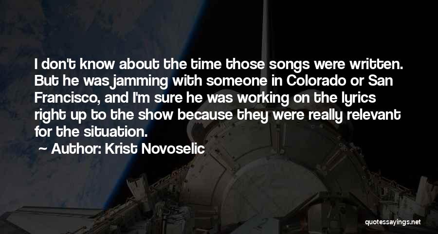 Don't Show Up Quotes By Krist Novoselic