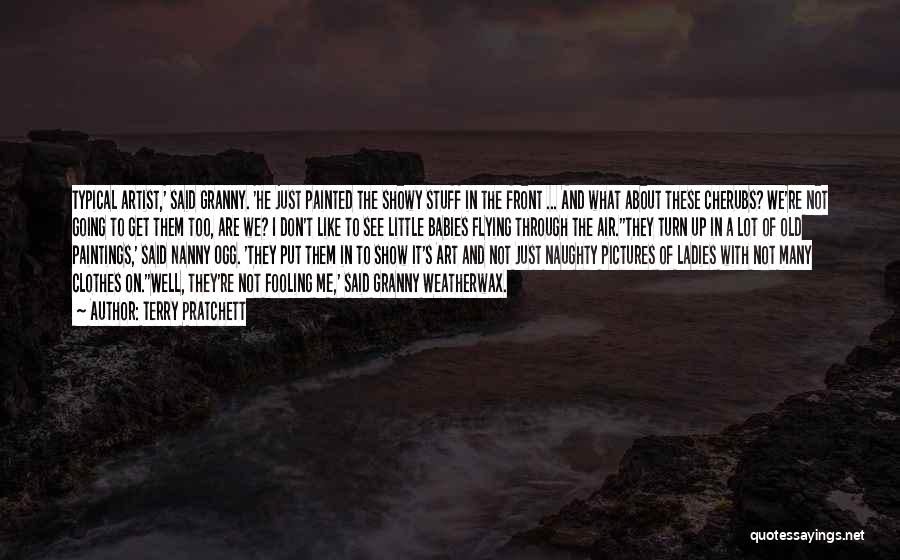 Don't Show Up Quotes By Terry Pratchett