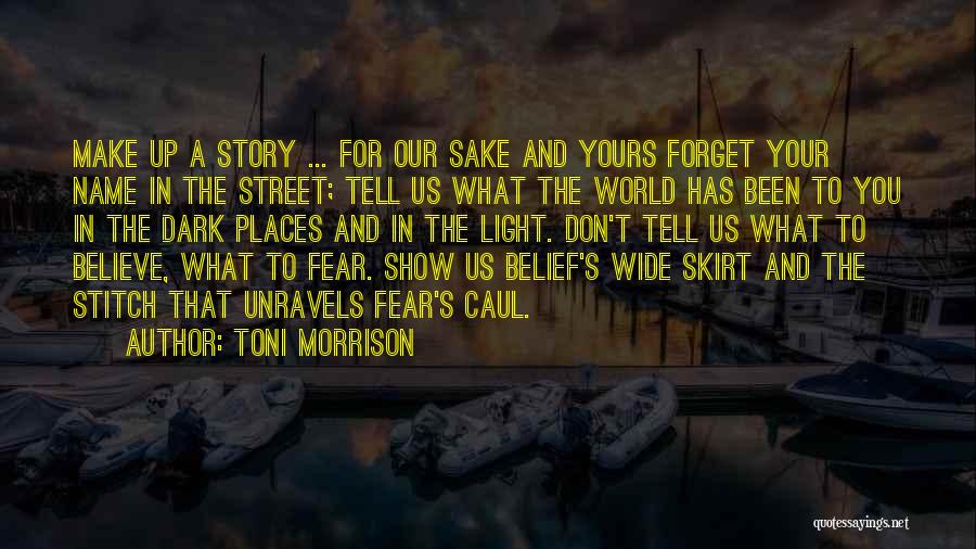 Don't Show Up Quotes By Toni Morrison