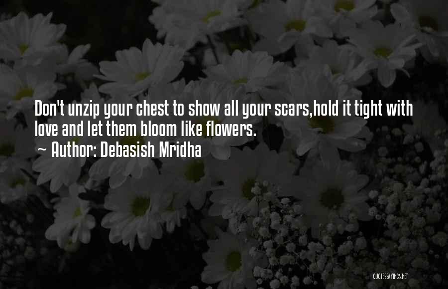 Don't Show Your Love Quotes By Debasish Mridha