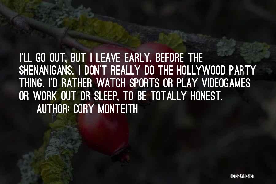 Don't Sleep Early Quotes By Cory Monteith