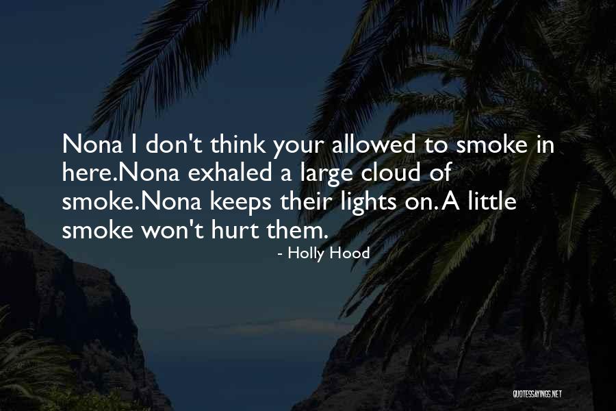 Don't Smoke Funny Quotes By Holly Hood