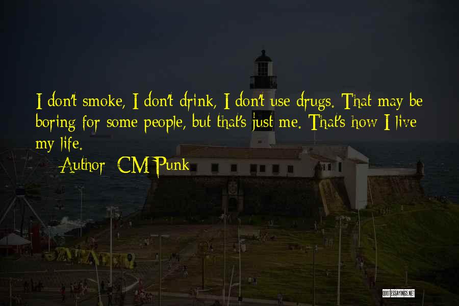 Don't Smoke Quotes By CM Punk