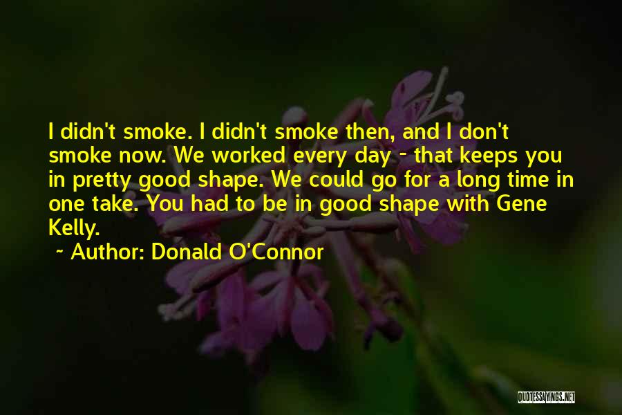 Don't Smoke Quotes By Donald O'Connor